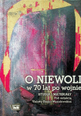 O niewoli w 70 latach po wojnie studia i materiały