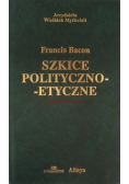 Szkice polityczno etyczne
