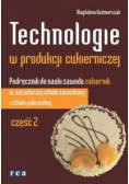 Technologie produkcji cukierniczej Podręcznik do nauki zawodu cukiernik  Część 2