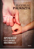 Spowiedź Lucjana Skobiela