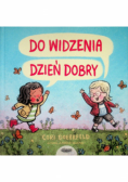 Do widzenia, dzień dobry