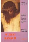W jego ranach Trzeci tydzień