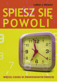 Spiesz się powoli