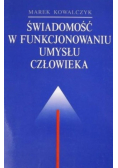 Świadomość w funkcjonowaniu umysłu człowieka