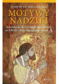 Motywy nadziei. Komentarze do Ewangelii niedzielnych na okres zwykły Roku A