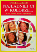Najładniej ci w kolorze