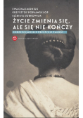 Życie zmienia się ale się nie kończy