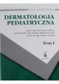 Dermatologia pediatryczna Tom 1
