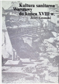 Kultura sanitarna Warszawy do końca XVIII w.