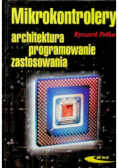 Mikrokontrolery architektura programowanie zastosowania
