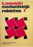 Mechanizacja rolnictwa Tom 2