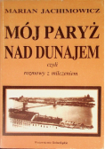 Mój Paryż nad Dunajem