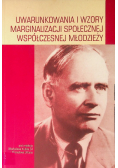 Uwarunkowania i wzory marginalizacji społecznej współczesnej młodzieży