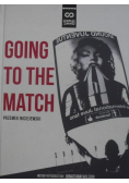 Going to the match