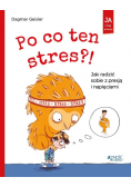 Po co ten stres?! Jak radzić sobie z presją i napięciami