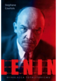 Lenin Wynalazca totalitaryzmu