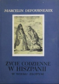 Życie codzienne w Hiszpanii w wieku złotym