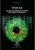 Życie 3.0. Człowiek w erze sztucznej inteligencji