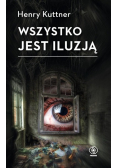 Wszystko jest iluzją
