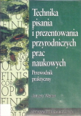 Technika pisania i prezentowania przyrodniczych prac naukowych
