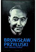 Bronisław Przyłuski Życie i twórczość literacka