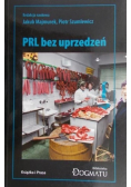 PRL bez uprzedzeń