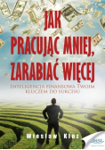 Jak pracując mniej, zarabiać więcej