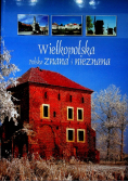 Wielkopolska Polska znana i nieznana