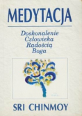 Medytacja Doskonalenie człowieka radością Boga