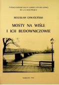 Mosty na Wiśle i ich budowniczowie