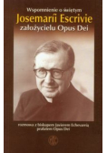 Wspomnienie o świętym Josemarii Escrivie założycielu Opus Dei