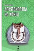 Arystokratka na koniu