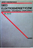 Sieci elektroenergetyczne Wskazówki organizacji eksploatacji