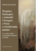 Orygenes Eustacjusz z Antiochii i Grzegorz z Nyssy o wywoływaniu duchów