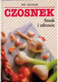 Czosnek smak i zdrowie