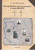 Diecezja lubelska wobec prawosławia w latach 1918 - 1939