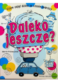 Daleko jeszcze