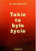 Takie to było życie