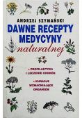 Dawne recepty medycyny naturalnej