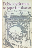 Polski dyplomata na papieskim dworze