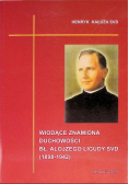 Wiodące znamiona duchowości bł. Alojzego Ligudy SVD 1898-1942
