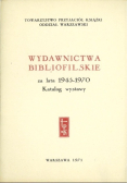Wydawnictwa Bibliofilskie Za Lata 1945-1970