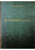 Ks walerian kalinka
