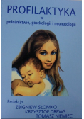 Profilaktyka w położnictwie ginekologii i neonatologii