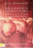 Socjalizacja i uczestnictwo społeczne
