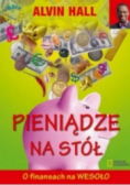 Pieniądze na stół O finansach na wesoło