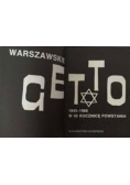 Warszawskie Getto 1943 - 1988 w 45 Rocznicę Powstania