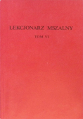 Lekcjonarz mszalny Tom VI