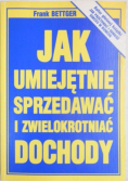 Jak umiejętnie sprzedawać i zwielokrotniać dochody
