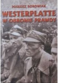 Westerplatte w obronie prawdy